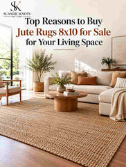 Top Reasons to Buy Jute Rugs8x10 for Sale for Your Living Space